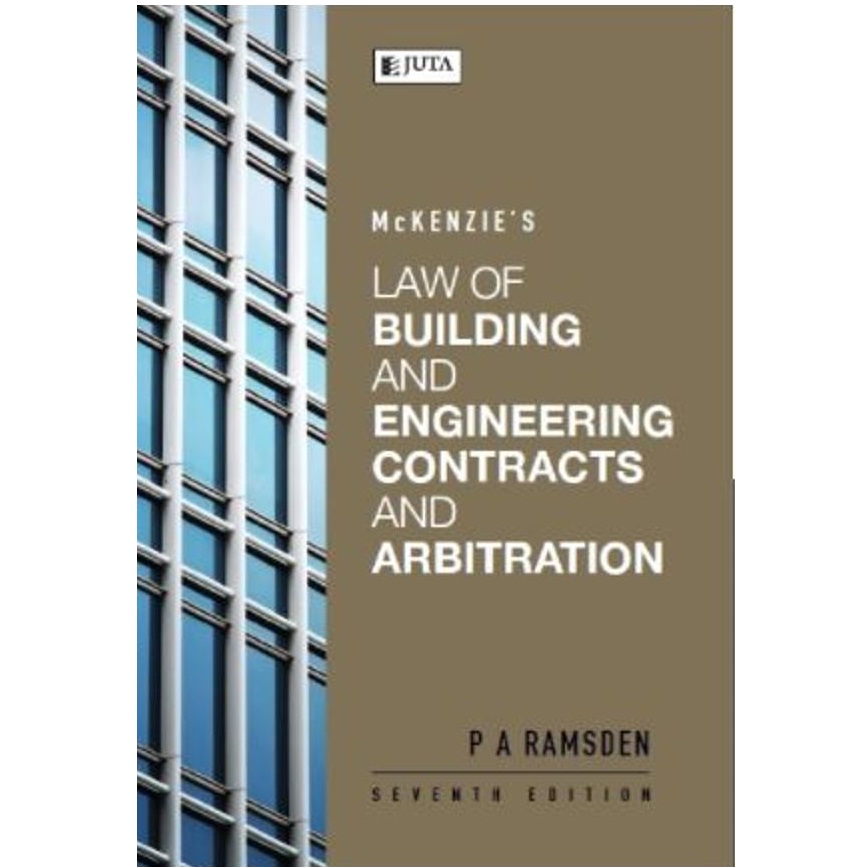 McKenzie's Law of Building & Engineering Contracts & Arbitration
