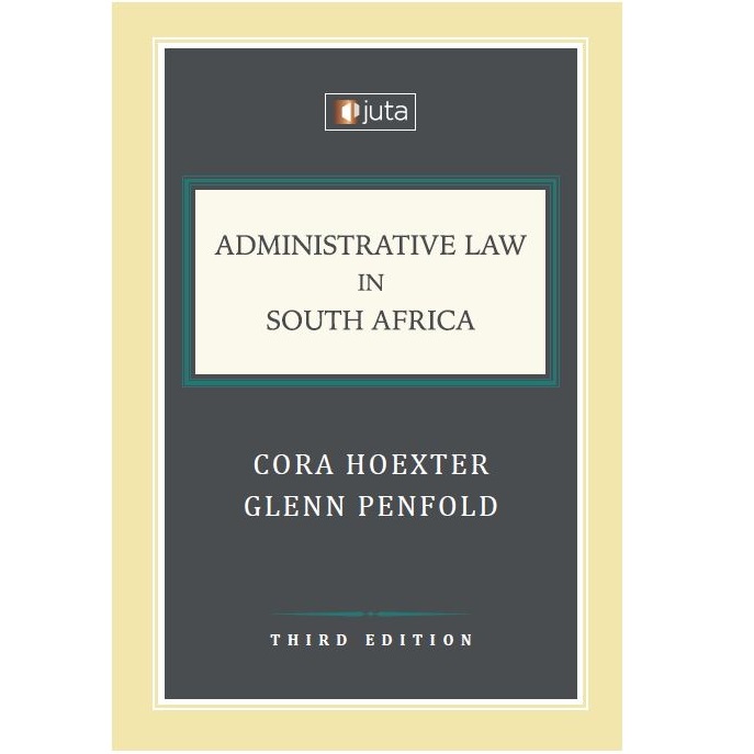 Administrative Law in South Africa 3ed
