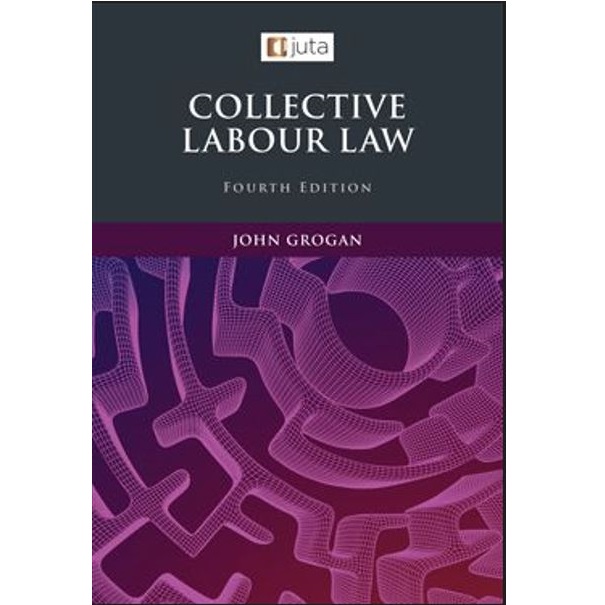 Collective Labour Law 4th edition