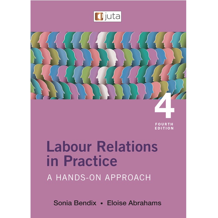 Labour Relations in Practice: A Hands-on Approach 4ed
