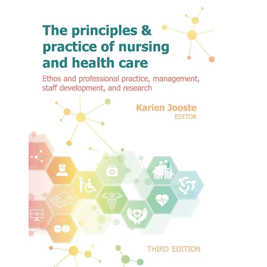The Principles and practice of nursing and healthcare