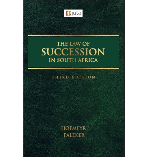 The Law of Succession in South Africa 3ed