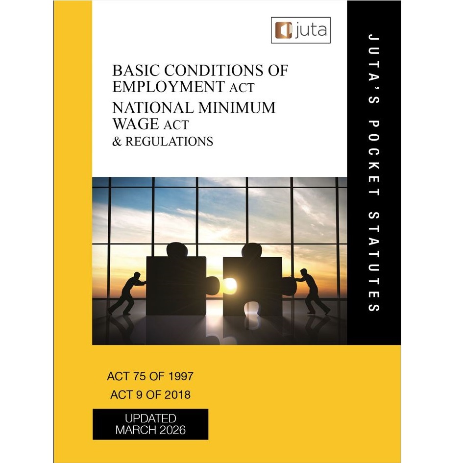 Basic Conditions of Employment Act 75 of 1997; National Minimum Wage Act 9 of 2018 & Regulations