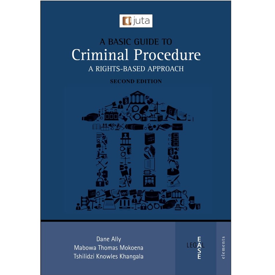 A Basic Guide to Criminal Procedure: A Rights-Based Approach 2ed