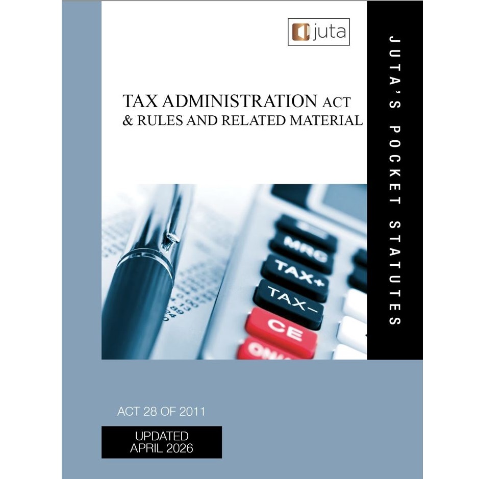 Tax Administration Act 28 of 2011 & Rules and Related Material 14ed