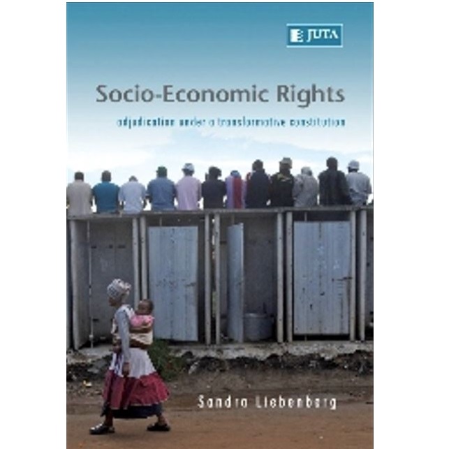 Socio-Economic Rights: Adjudication Under a Transformative Constitution 1ed