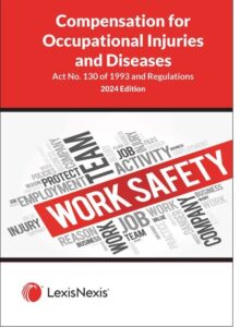 Compensation for Occupational Injuries & Diseases Act & Regulations 130/1993