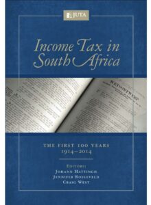Income Tax in South Africa: The first 100 years 1914 - 2014